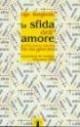 La sfida dell'amore. Perché essere cattolici fin da giovani
