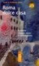 Roma dolce casa. Il nostro viaggio verso il cattolicesimo - Scott Hahn,Kimberly Hahn - copertina