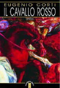 Il cavallo rosso - Eugenio Corti - 2