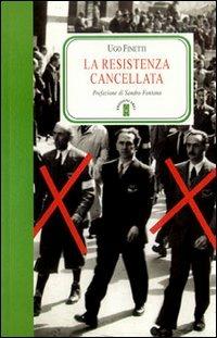 La Resistenza cancellata - Ugo Finetti - copertina
