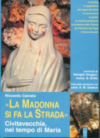 «La Madonna si fa la strada». Civitavecchia, nel tempo di Maria - Riccardo Caniato - copertina