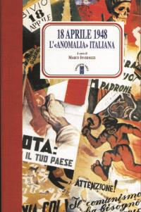 18 aprile 1948. L'anomalia italiana - copertina