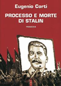 Processo e morte di Stalin - Eugenio Corti - copertina