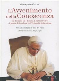 L'avvenimento della conoscenza. Un itinerario tra i discorsi di Benedetto XVI al mondo della cultura, dell'università, della scienza - Giampaolo Cottini - copertina