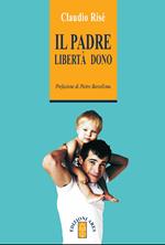 Il padre. Libertà dono