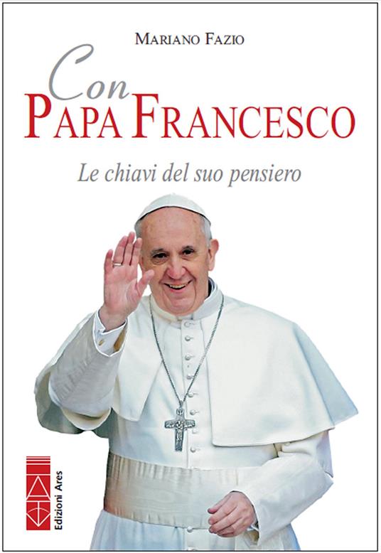 Con papa Francesco. Le chiavi del suo pensiero - Mariano Fazio - ebook