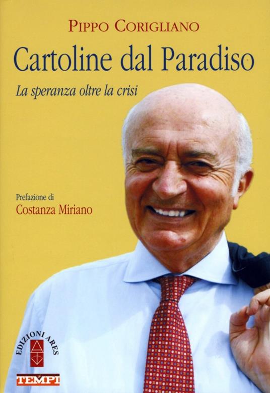 Cartoline dal paradiso. La speranza oltre la crisi. Vol. 1 - Pippo Corigliano - copertina