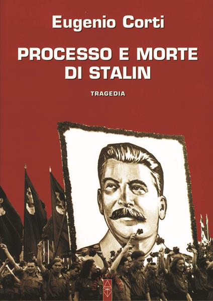 Processo e morte di Stalin - Eugenio Corti - ebook