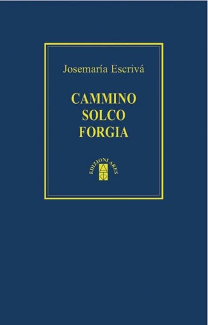 Cammino-Solco-Forgia - Josemaría Escrivá de Balaguer - ebook