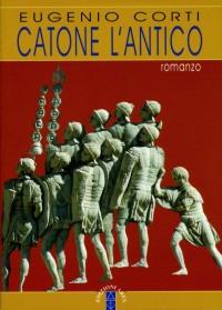 Catone l'Antico - Eugenio Corti - copertina