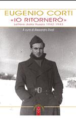 «Io ritornerò». Lettere dalla Russia 1942-1943