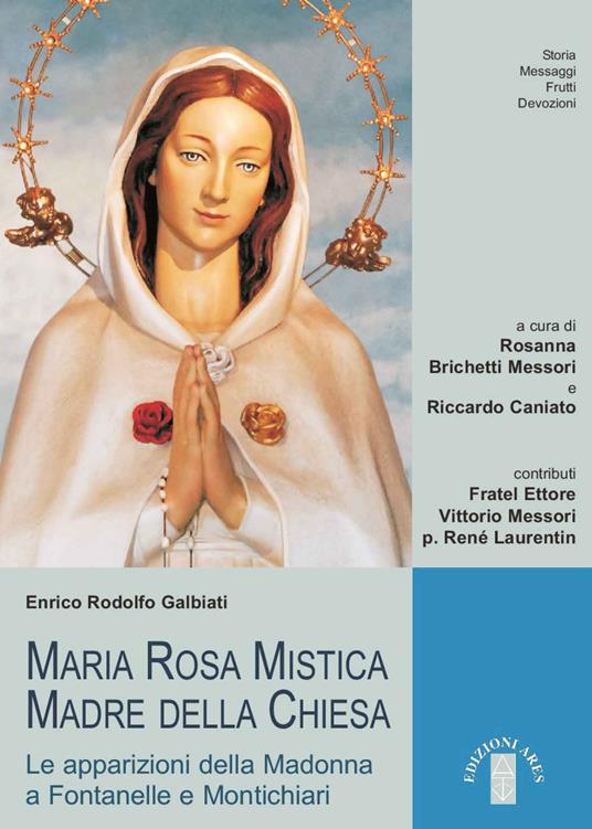 Maria Rosa Mistica, Madre della Chiesa. Le apparizioni della Madonna a Fontanelle e Montichiari - Enrico Rodolfo Galbiati - ebook