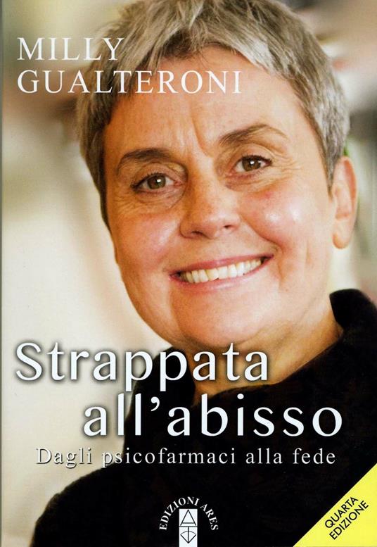 «Strappata all'abisso». Dagli psicofarmaci alla fede - Milly Gualteroni - ebook