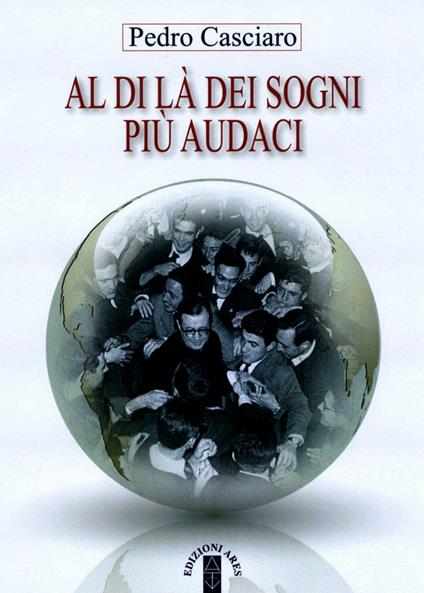 Al di là dei sogni più audaci. Gli inizi dell'Opus Dei accanto al fondatore - Pedro Casciaro - copertina