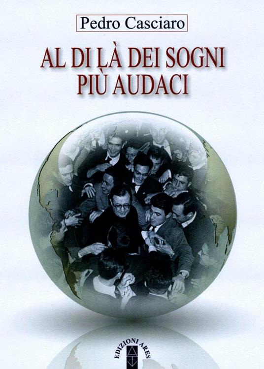Al di là dei sogni più audaci. Gli inizi dell'Opus Dei accanto al fondatore - Pedro Casciaro - copertina
