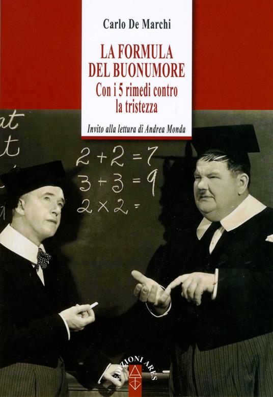 La formula del buonumore. Con 5 rimedi contro la tristezza - Carlo De Marchi - copertina