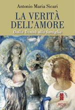 La verità dell'amore. Dalla Trinità alla famiglia