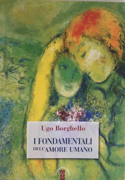I fondamentali dell'amore umano - Ugo Borghello - ebook