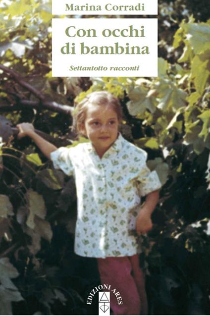 Con occhi di bambina. Settantotto racconti - Marina Corradi - ebook