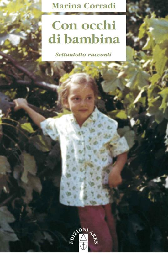Con occhi di bambina. Settantotto racconti - Marina Corradi - ebook