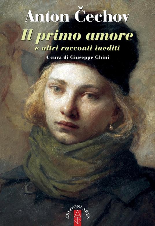 Il primo amore e altri racconti inediti - Anton Cechov - copertina