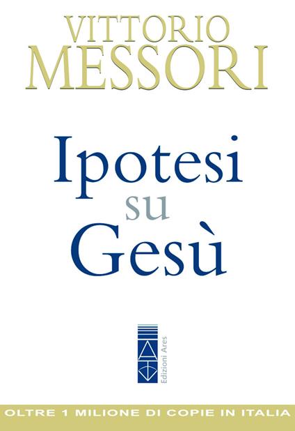 Ipotesi su Gesù - Vittorio Messori - ebook