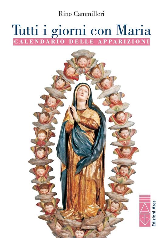 Tutti i giorni con Maria. Calendario delle apparizioni - Rino Cammilleri - ebook