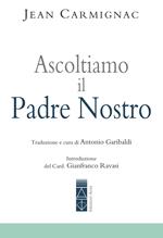 Ascoltiamo il Padre nostro
