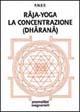 Râja-yoga. La concentrazione (dhâranâ)