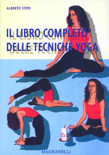 Il Libro completo delle tecniche yoga - Alberto Stipo - copertina