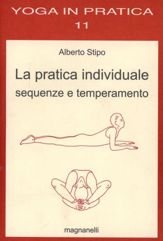 La pratica individuale, sequenze e temperamento - Alberto Stipo - copertina
