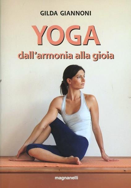 Yoga. Dall'armonia alla gioia - Gilda Giannoni - copertina