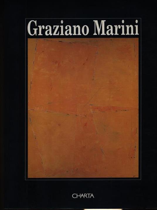 Graziano Marini. Catalogo della mostra (Spoleto, palazzo Ràcani Arroni, 1995). Ediz. italiana e inglese - Enrico Mascelloni,Martin Kraft - 2