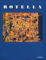 Rotella. Catalogo della mostra (Rende, Museo civico palazzo Zagarese, 1996). Ediz. italiana e inglese