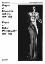 Pagine di fotografia italiana (1900-1998). Catalogo della mostra (Lugano, galleria Gottardo, 1998). Ediz. italiana e inglese