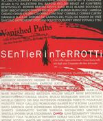 Sentieri interrotti. Crisi e iconoclastia nelle arti dagli anni Cinquanta alla fine del secolo. Catalogo della mostra. Ediz. italiana e inglese