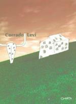 Corrado Levi. Catalogo della mostra (Torino, 31 maggio-14 luglio 2002). Ediz. italiana e inglese