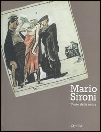 Mario Sironi. L'arte della satira. Catalogo della mostra (Milano, 25 novembre 2004-23 gennaio 2005) - 2