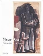 Mario Sironi. L'immagine e la storia. Catalogo della mostra (Vigevano, 19 marzo-29 maggio 2005)