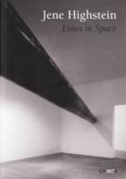Jene Highstein. Lines in space. Ediz. illustrata