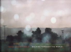 Sandi Haber Fifield. Walking through the world. Ediz. illustrata - Arthur Ollmann,Tom O'Connor - copertina