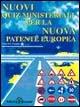 Nuovi quiz ministeriali per la nuova patente europea. Aggiornati alle norme in vigore. Categoria A e B