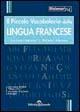 Dizionario della lingua francese - Françoise Morel,Mario Monti - copertina