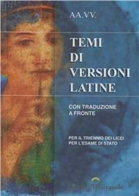 Temi di versioni latine. Con traduzione a fronte per il triennio dei licei - copertina
