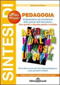 Sintesi di pedagogia. Problemi ed orientamenti di scienze dell'educazione - Domenico Bruni - copertina