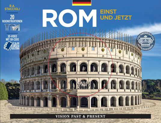 Roma come era e com'è. Con ricostruzioni dei monumenti antichi. Ediz. tedesca - Romolo Augusto Staccioli - copertina