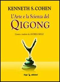 L'arte e la scienza del Qigong - Kenneth Cohen - copertina