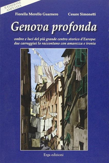 Genova profonda - Fiorella Merello Guarnero,Cesare Simonetti - copertina