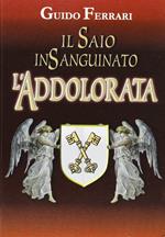 Il saio insanguinato. L'Addolorata