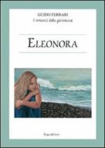 Eleonora. I romanzi della giovinezza